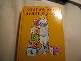 Tout se joue avant six ans by