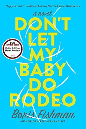 Don't Let My Baby Do Rodeo: A Novel