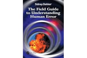 The Field Guide to Understanding Human Error