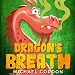 Dragon's Breath: (Children Books About Health) (Emotions & Feelings)