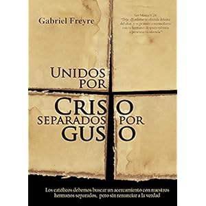 Unidos por Cristo, separados por gusto (Spanish Edition)