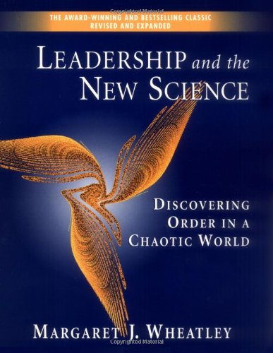 Leadership and the New Science: Discovering Order in a Chaotic World (Revised and Expanded 2nd Edition)