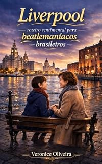 Livro LIVERPOOL: Roteiro sentimental para beatllemaníacos brasileiros