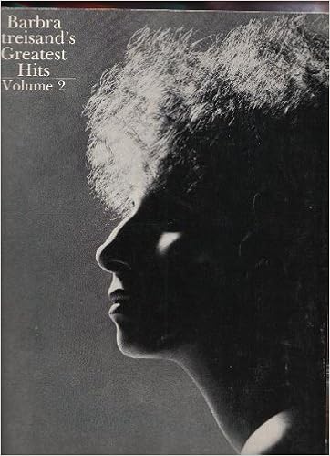 Barbra Streisand S Greatest Hits Songbook Song Book Volume 2 Music And Lyrics Various Amazon Com Books
