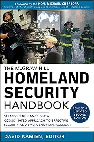 Mcgraw Hill Homeland Security Handbook Strategic Guidance For A Coordinated Approach To Effective Security And Emergency Management Second Edition Kamien David 9780071790840 Amazon Com Books