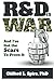 Book cover for R&D is War - and I've Got the Scars to Prove It