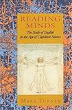 Reading Minds : The Study of English in the Age of Cognitive Science, Turner, Mark, 0691068976