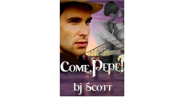 Come Pepe Kindle Edition By Scott B J Literature Fiction Kindle Ebooks Amazon Com