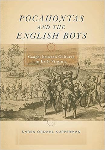 Pocahontas and the English Boys: Caught between Cultures in Early Virginia Pocahontas and the English Boys: Caught between Cultures in Early Virginia