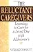 The Reluctant Caregivers: Learning to Care for a Loved One with Alzheimer's by 
