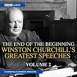 Winston Churchill's Greatest Speeches: Volume 2: The End Of The Beginning