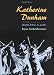 Katherine Dunham: DANCING A LIFE by Joyce Aschenbrenner