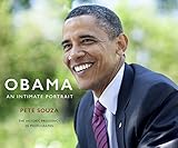 Obama: An Intimate Portrait: The Historic Presidency in Photographs by P. Souza