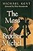 The Mass of Brother Michel by Michael Kent, Peter Kwasniewski