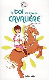 À toi de devenir cavalière