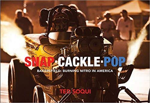 Snap Cackle Pop: Bakersfield: Burning Nitro in America by KMW Studio