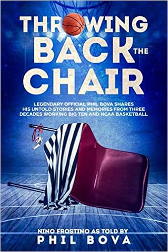 Throwing Back The Chair Legendary Official Phil Bova Shares