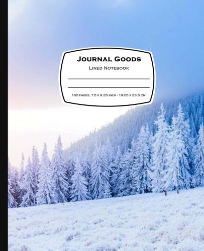 Download Journal Goods Lined Notebook: Snow Mountain Design, 7.5 x 9.25, 160 Pages For Writing, Lined Composition journal Book Download Journal Goods Lined Notebook: Snow Mountain Design, 7.5 x 9.25, 160 Pages For Writing, Lined Composition journal Book