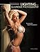 Rolando Gomez's Lighting for Glamour Photography: Techniques for Digital Photographers