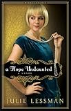 A Hope Undaunted (Winds of Change Book #1): A Novel by Julie Lessman