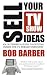 Sell Your TV Show Ideas - an Outsider's Guide to Getting Inside the TV Format Industry