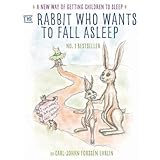 The Rabbit Who Wants to Fall Asleep: A New Way of Getting Children to Sleep by Carl-Johan Forssén Ehrlin (2015-10-22)