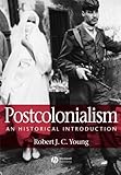 Postcolonialism: An Historical Introduction
