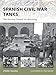 Spanish Civil War Tanks: The Proving Ground for Blitzkrieg (New Vanguard) by 