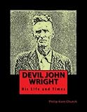 Devil John Wright: A Biography