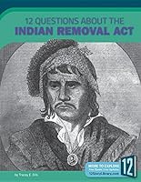 12 Questions About the Indian Removal Act