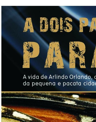 A dois passos do paraíso - eBook, Resumo, Ler Online e PDF - por Ivan ...