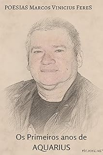 Livro Os primeiros anos de aquarius: Poesias de Marcos Vinicius FéreS
