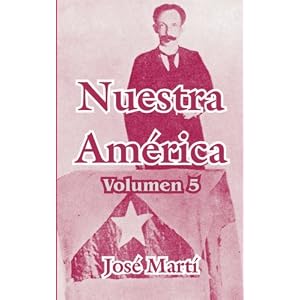 5: Nuestra América (Spanish Edition)