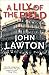 A Lily of the Field (Inspector Troy Thriller Book 7) by John Lawton