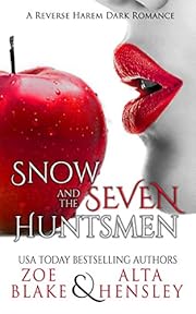 Snow and the Seven Huntsmen: A Dark Reverse Harem Romance (Dark Fantasy Book 1)