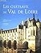 Les châteaux du Val de Loire (French Edition) by