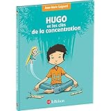 Hugo et les clés de la concentration by 