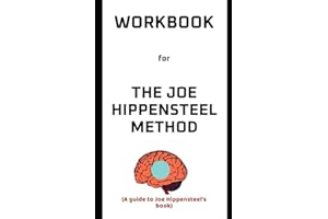 Workbook for Joe Hippensteel Method by Joe Hippensteel: Mind Blowing Guide to Eliminate Pain and Injury and Achieve Ultimate Human Performance