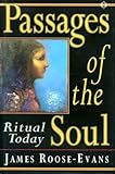 Passages of the Soul: Ritual Today by 