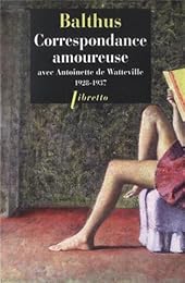 Correspondance amoureuse avec Antoinette de Watteville
