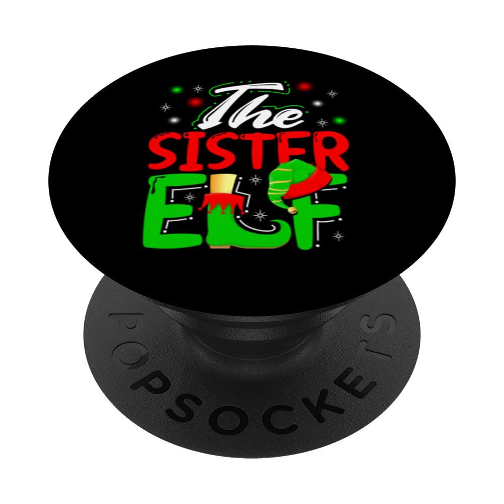 The Sister Elf Christmas Family X-Mas Ugly Design Family PopSockets Swappable PopGrip