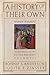 A History of Their Own: Women in Europe from Prehistory to the Present, Vol. 1 by Bonnie S Anderson, Judith P Zinsser