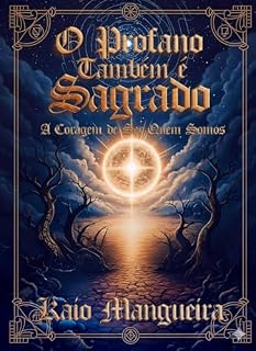 Livro O Profano Também É Sagrado: A Coragem de Ser Quem Somos