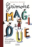 Grimoire magique : 20 sortilèges pour apprentis sorciers by 