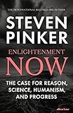Enlightenment Now: The Case for Reason, Science, Humanism, and Progress