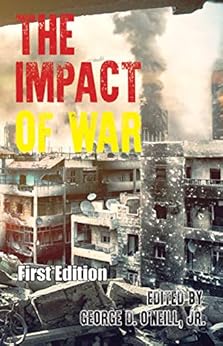 The Impact of War: First Edition by [O'Neill, George]