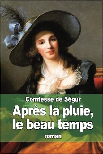 Amazon Com Apres La Pluie Le Beau Temps French Edition De Segur La Comtesse Books