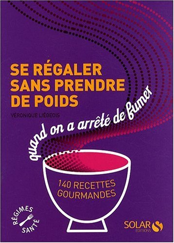 Se régaler sans prendre de poids