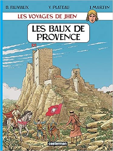 Les Voyages De Jhen Les Baux De Provence Amazon Fr Fauviaux Benoit Plateau Yves Martin Jacques Livres