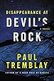 Disappearance At Devil S Rock A Novel Paul Tremblay
